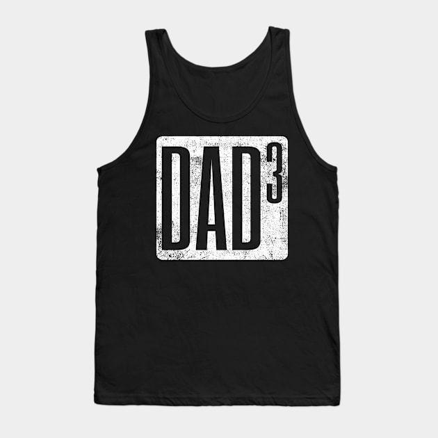 Dad of Three Father Father's Day Vintage Tank Top by KAWAIITEE